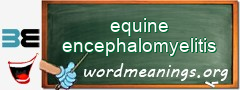 WordMeaning blackboard for equine encephalomyelitis